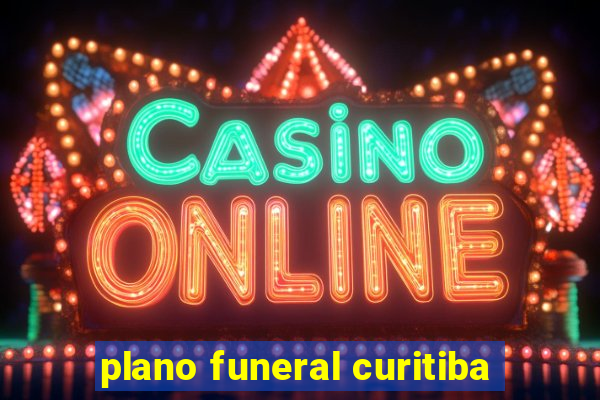 plano funeral curitiba